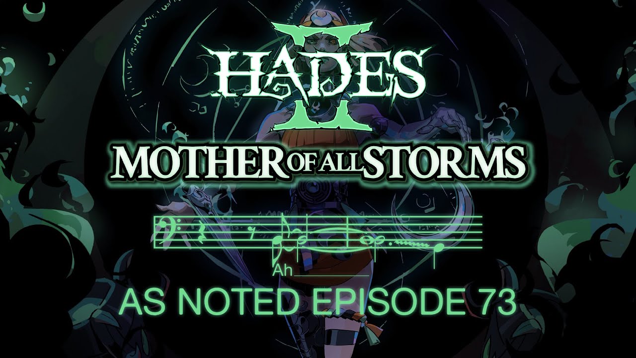 Mother of All Storms - HADES II - As Noted