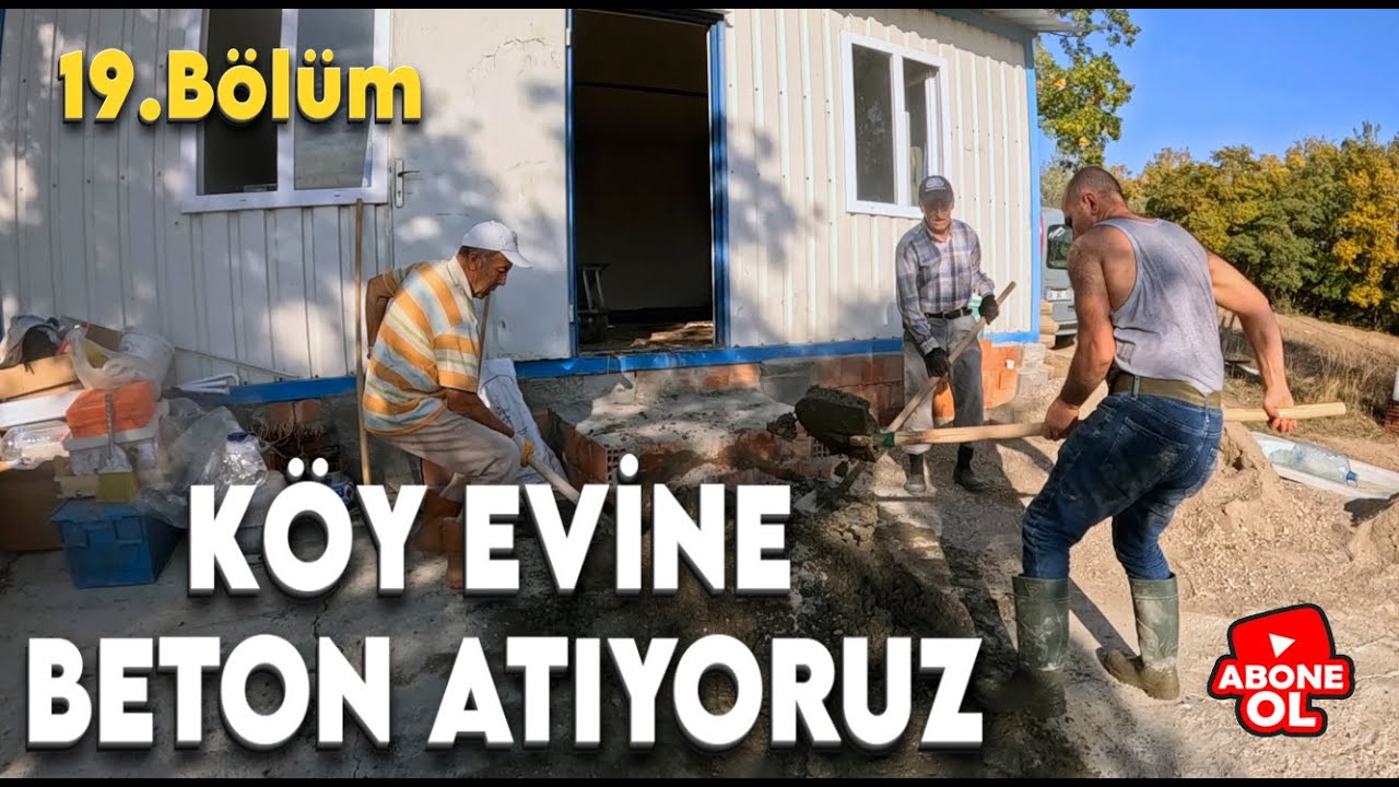 19.Bölüm Köy Evine Şap Beton Atıyoruz.