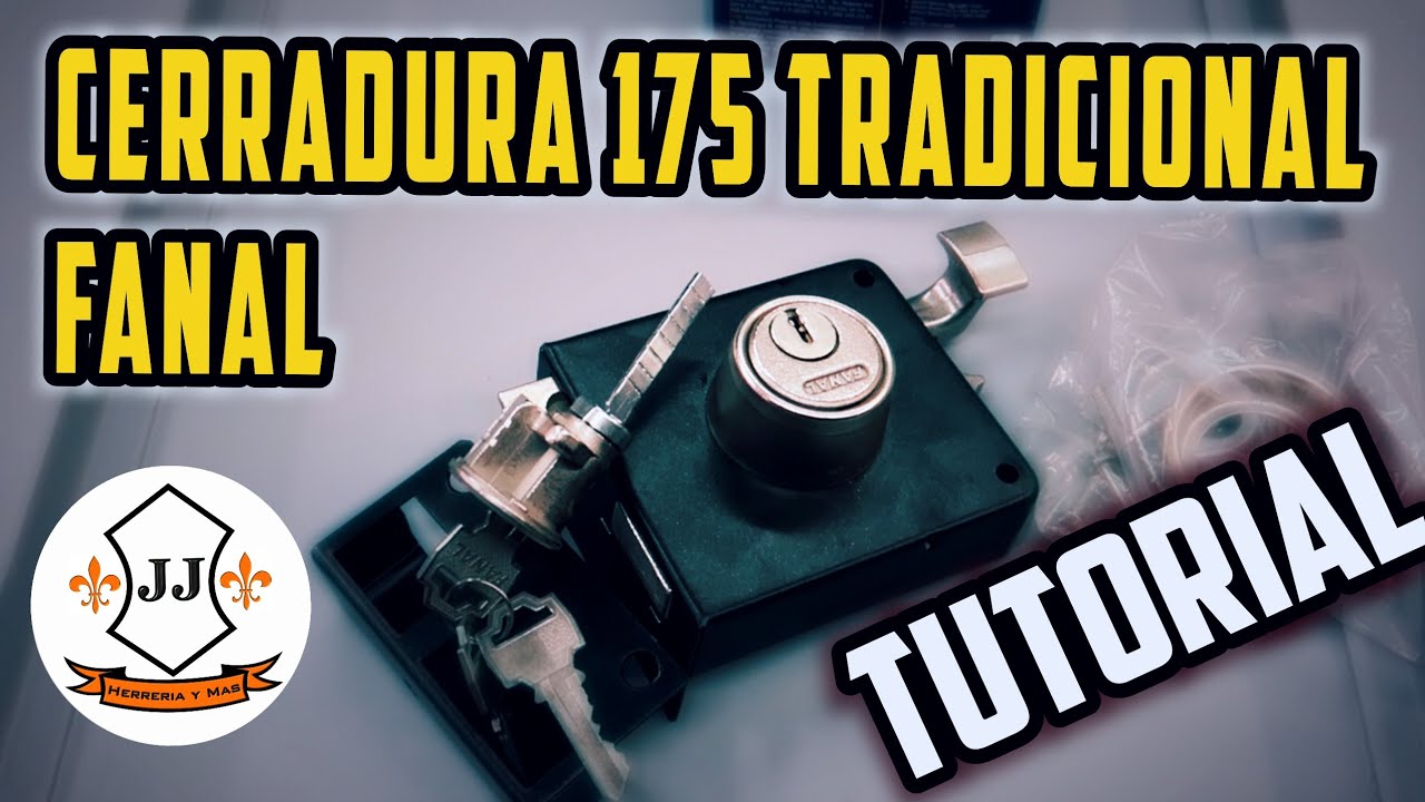 🔥TUTORIAL COMO INSTALAR CERRADURA 175 TRADICIONAL FANAL🔥 JJ HERRERIA Y MÁS 🔥