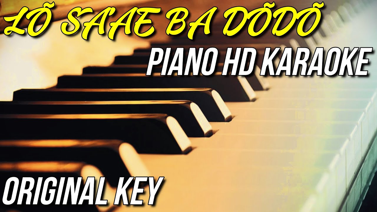 LÕ SA'AE BA DÕDÕ - WATI LASE (ORIGINAL KEY) | AKUSTIK PIANO KARAOKE