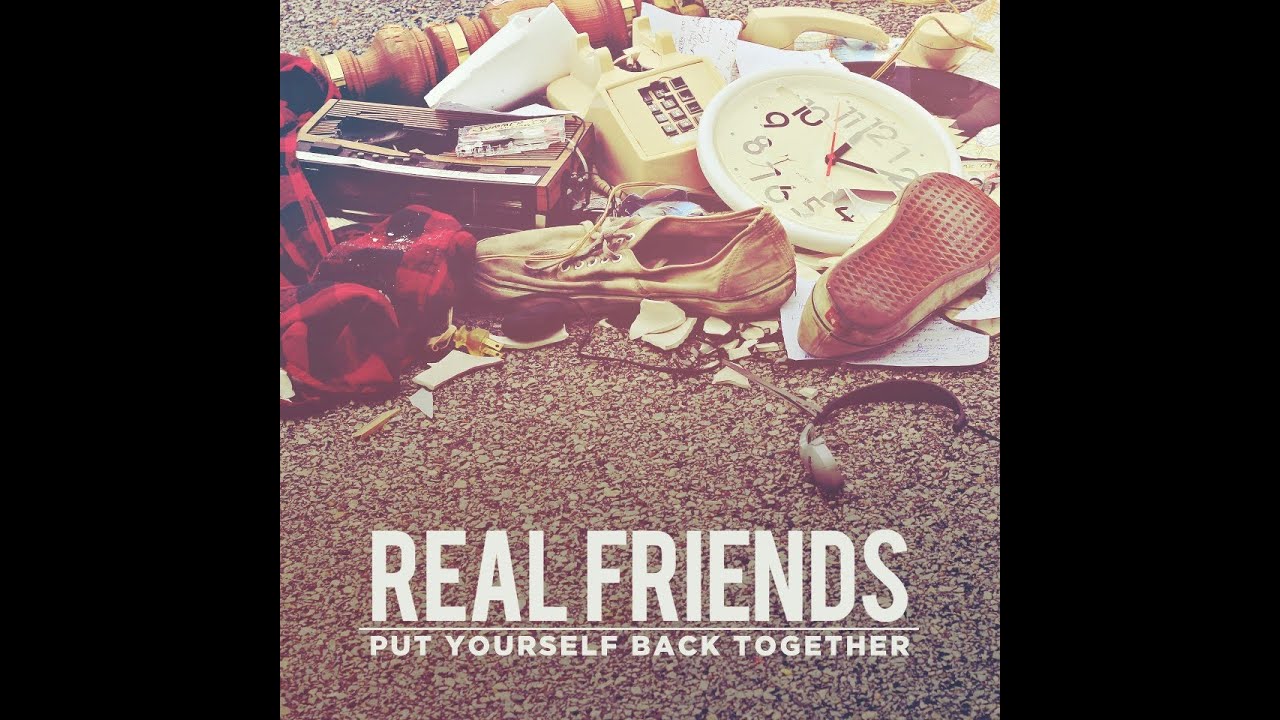 Real Friends - Put Yourself Back Together (Full Album)