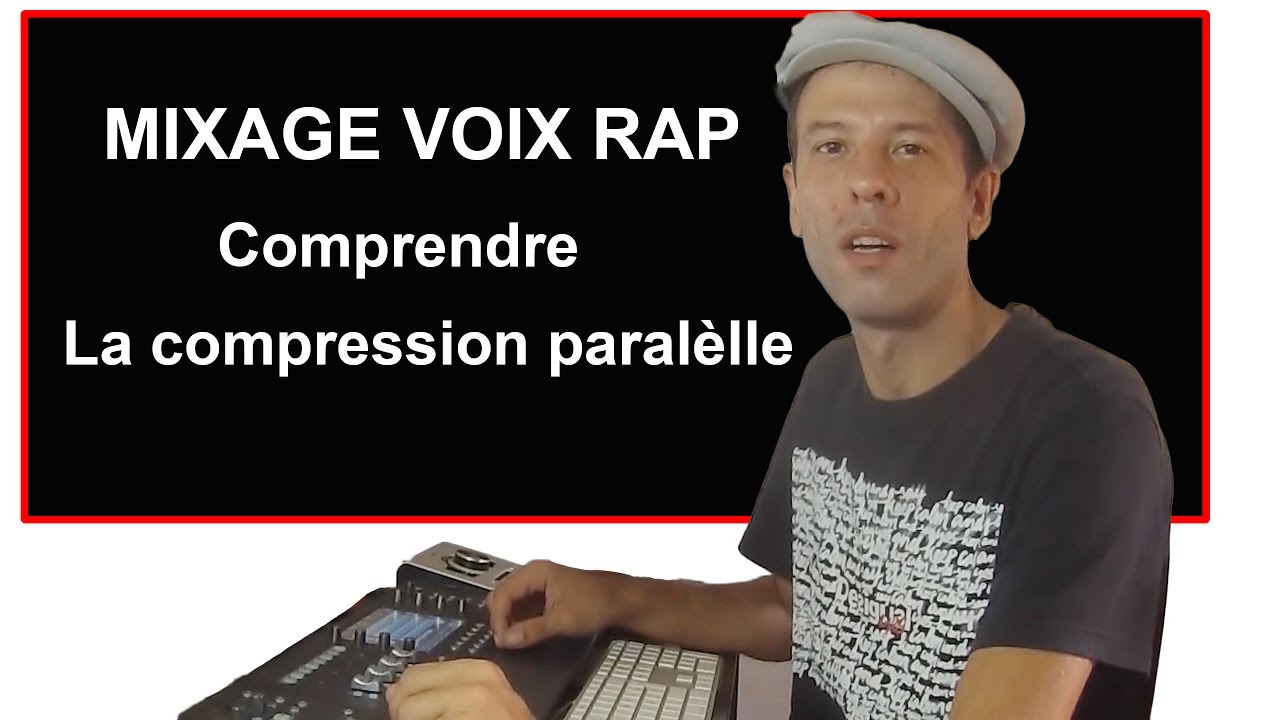 Mixage Voix Rap la compression parall&egrave;le