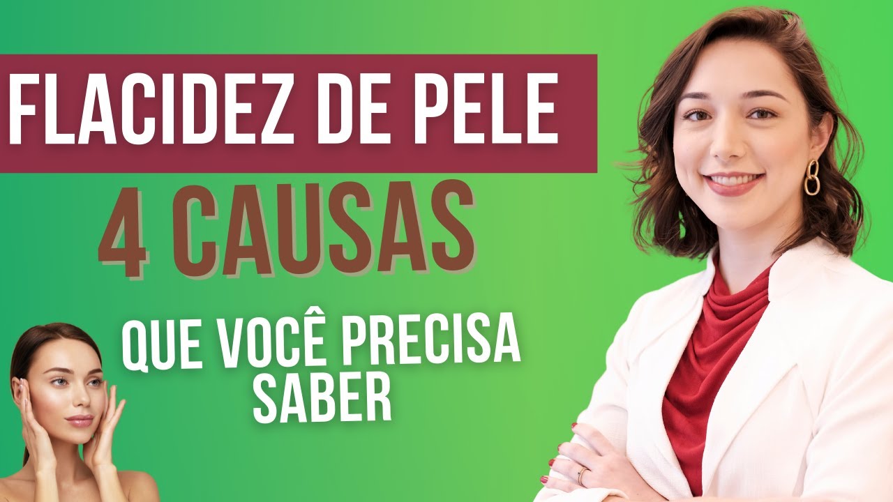 FLACIDEZ DE PELE :  4 Causas  que pioram sua flacidez e voc&ecirc; precisa saber
