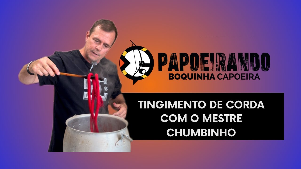 Tingimento de Corda com o Mestre Chumbinho
