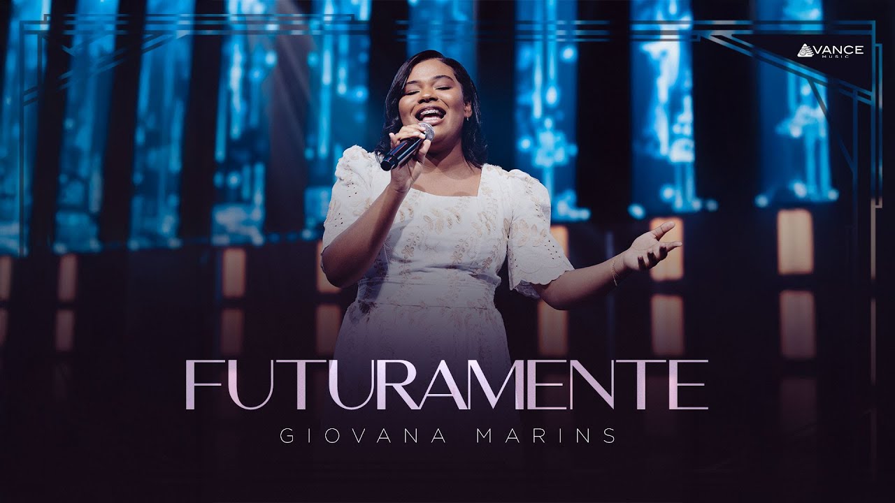 Avance Music, Giovana Marins | Futuramente (Clipe Oficial)