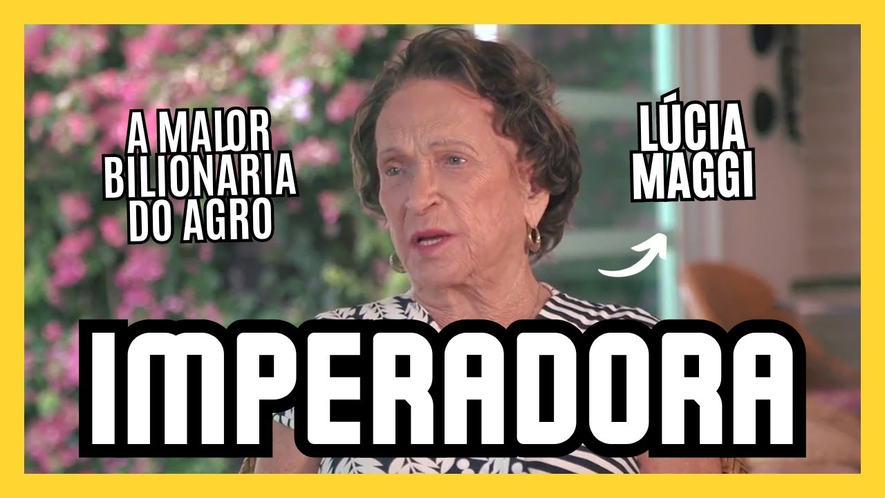 A fortuna da mulher mais rica do #agro - Lúcia Maggi