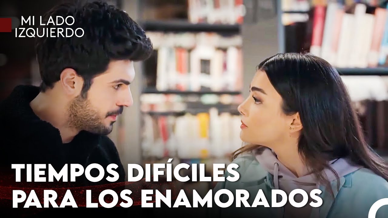 El Amor De Dos Jóvenes De Mundos Distintos #4 - Mi Lado Izquierdo