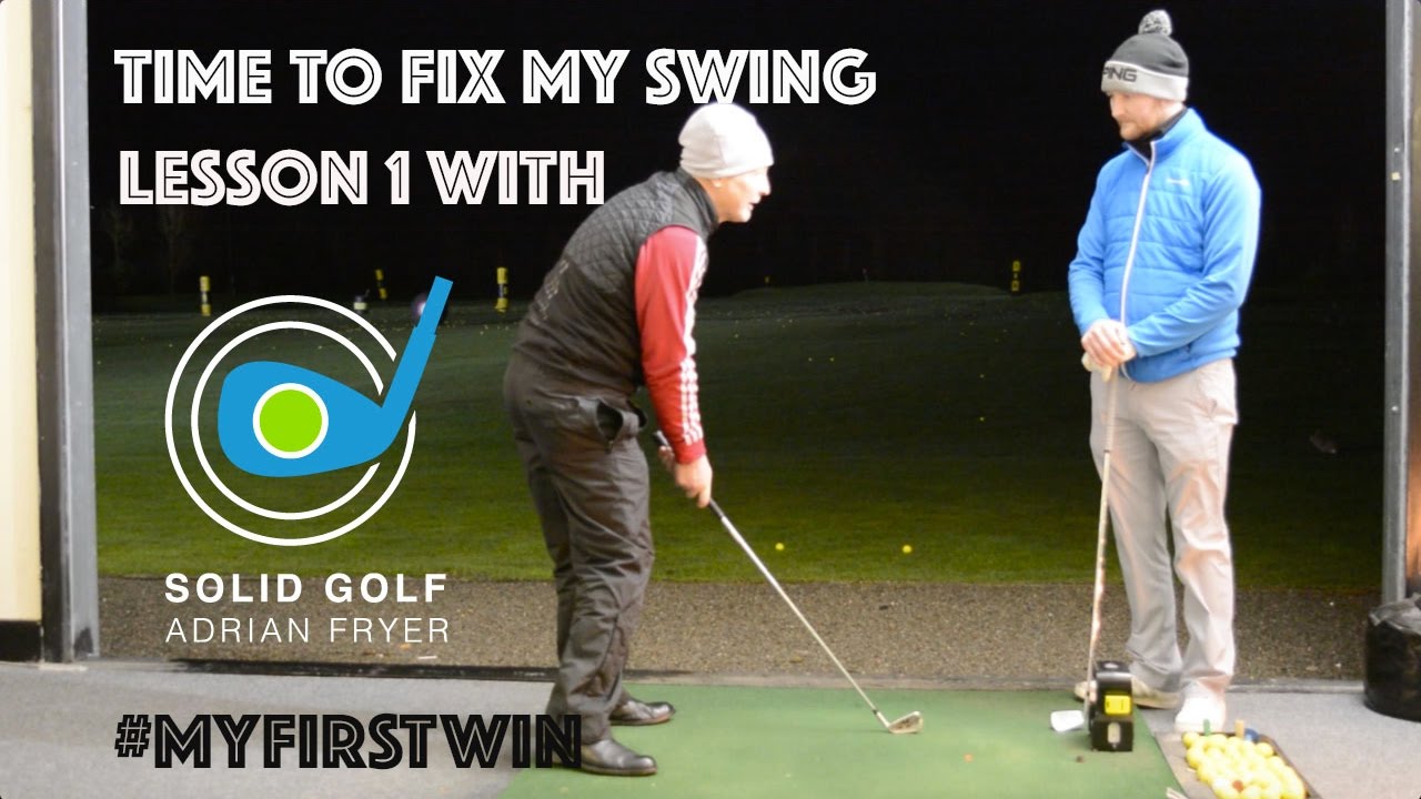 TIME TO FIX MY SWING  - LESSON 1