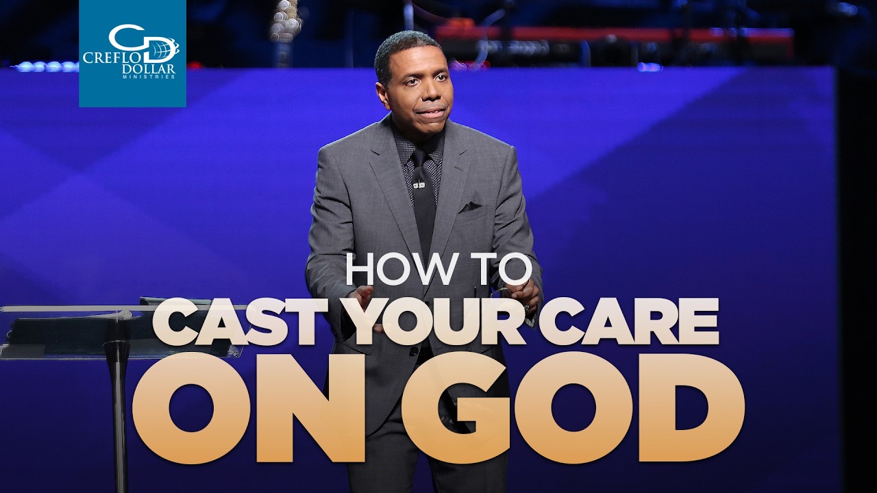 How to Cast Your Cares on God - Sunday Service