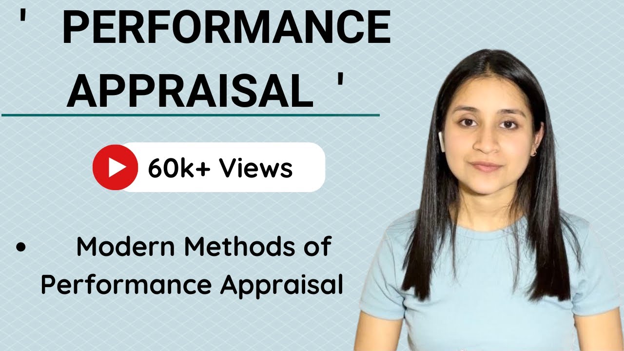 Modern Methods of Performance Appraisal | Performance Appraisal methods