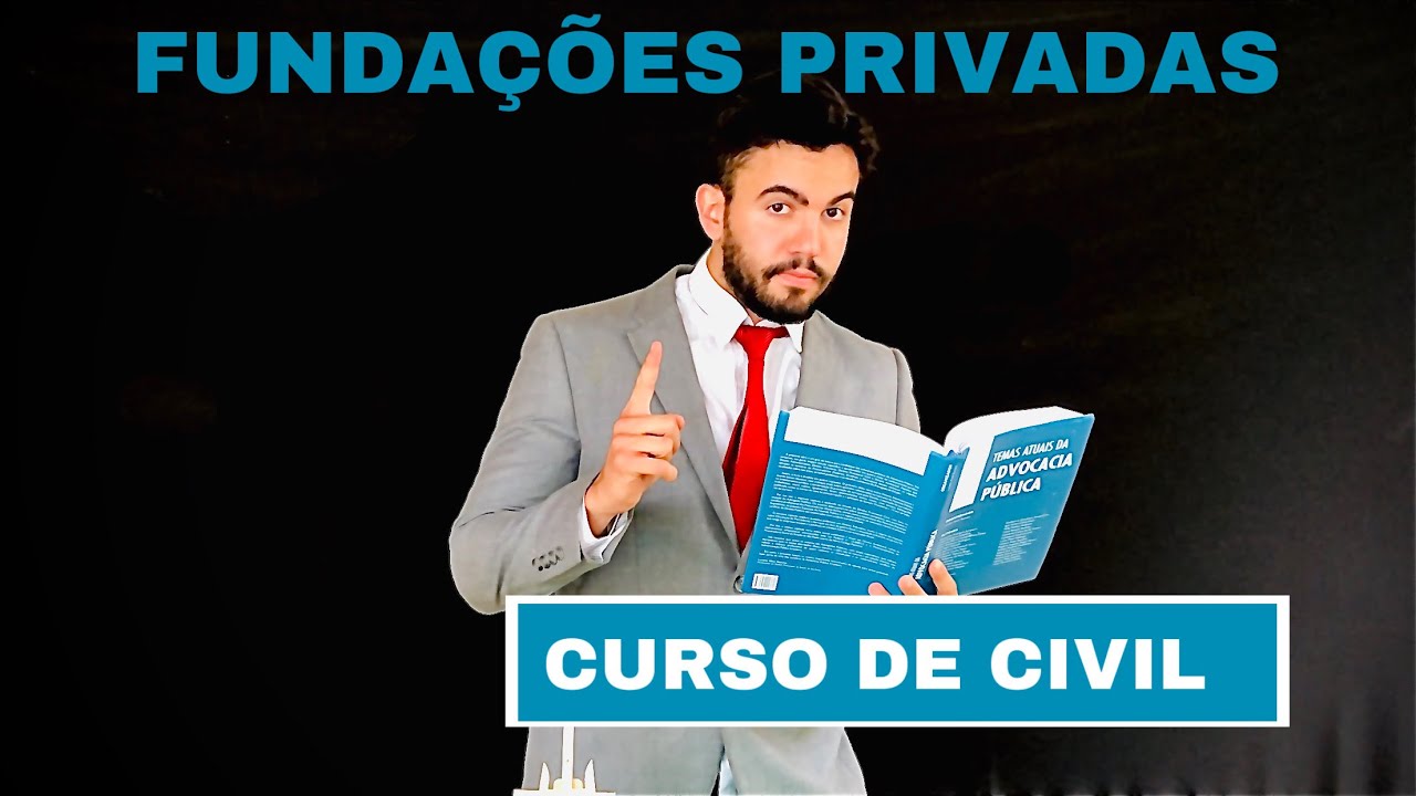 FUNDAÇÕES PRIVADAS   - O que são fundações privadas? -  Aula de Direito Civil