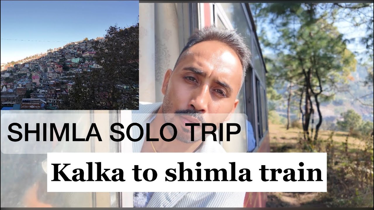 KALKA-SHIMLA TRAIN | PUNJAB TO SHIMLA |FULL VLOG |