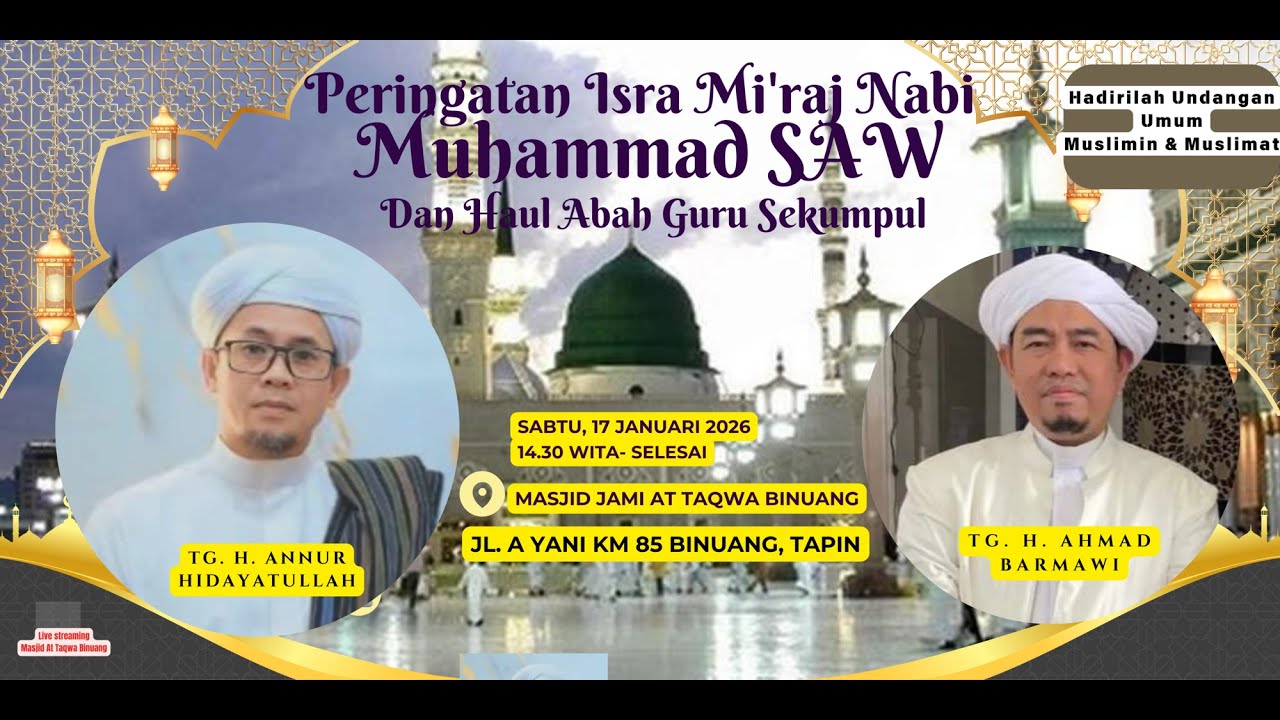 PERINGATAN ISRA MI'RAJ DAN HAUL ABAH GURU SEKUMPUL|| MASJID AT TAQWA BINUANG