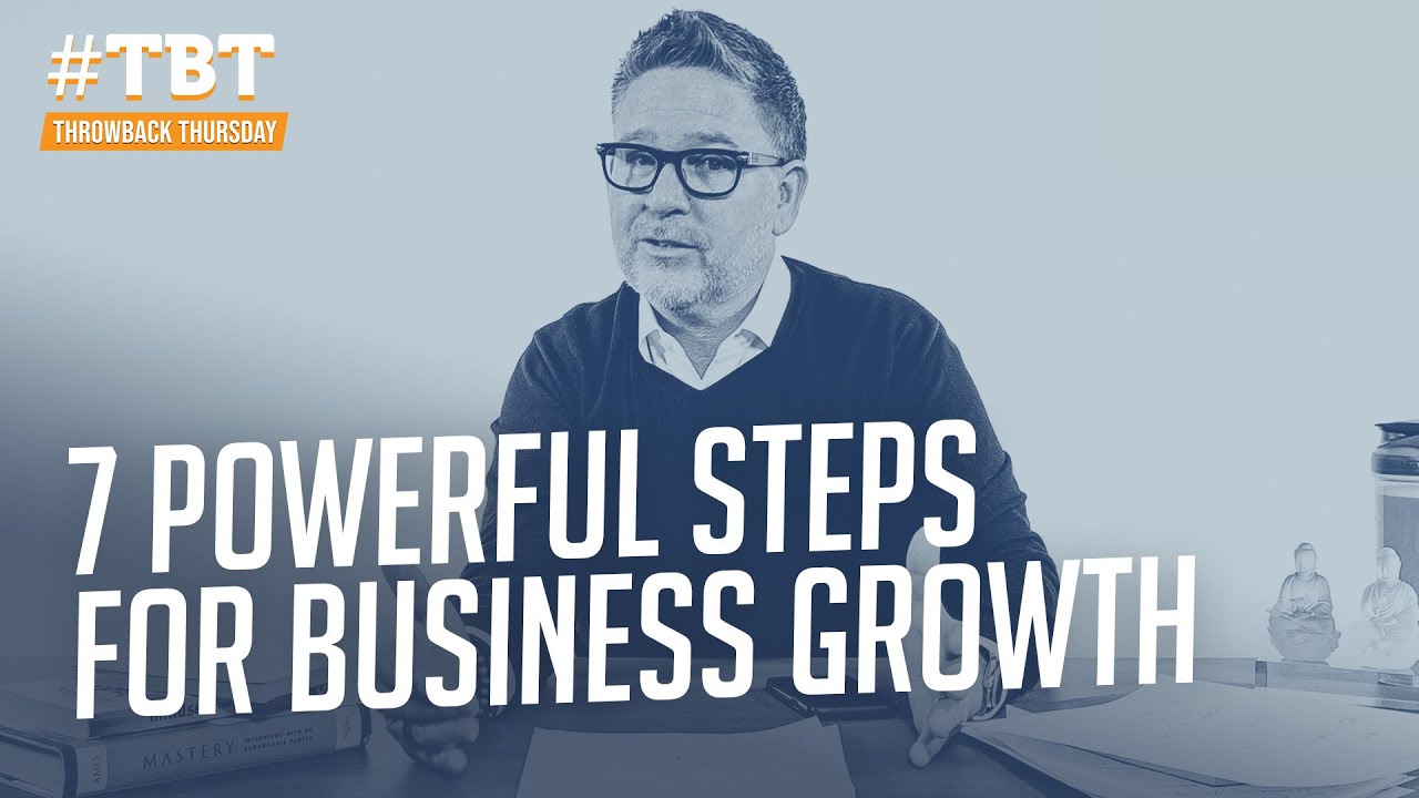 7 Powerful Steps to Grow Your Business | 