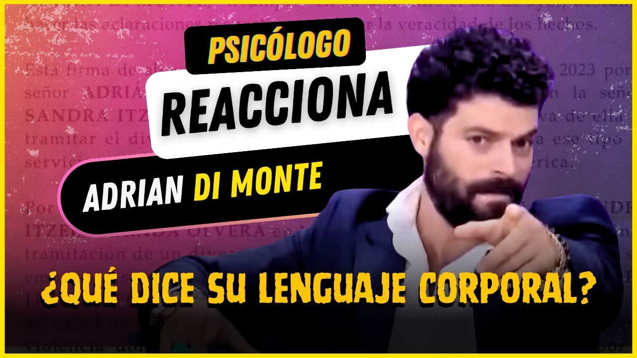 Psicólogo reacciona al LENGUAJE NO VERBAL de Adrián Di Monte | Segmento