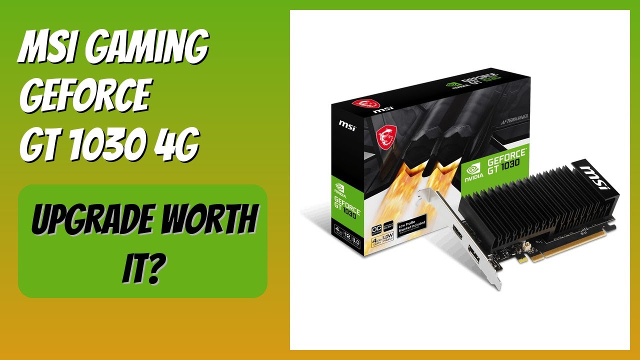 REVIEW (2026): MSI Gaming GeForce GT 1030 4G. Features