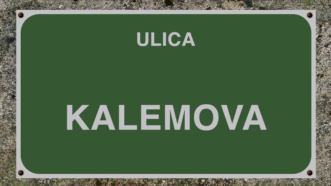 ULICA KALEMOVA