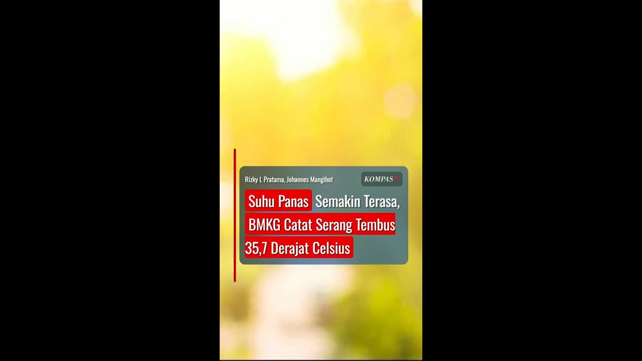 Suhu Panas Semakin Terasa, BMKG Catat Serang Tembus 35,7 Derajat Celsius #short