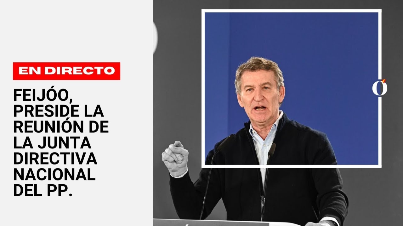 Feijóo, preside la reunión de la Junta Directiva Nacional del PP.