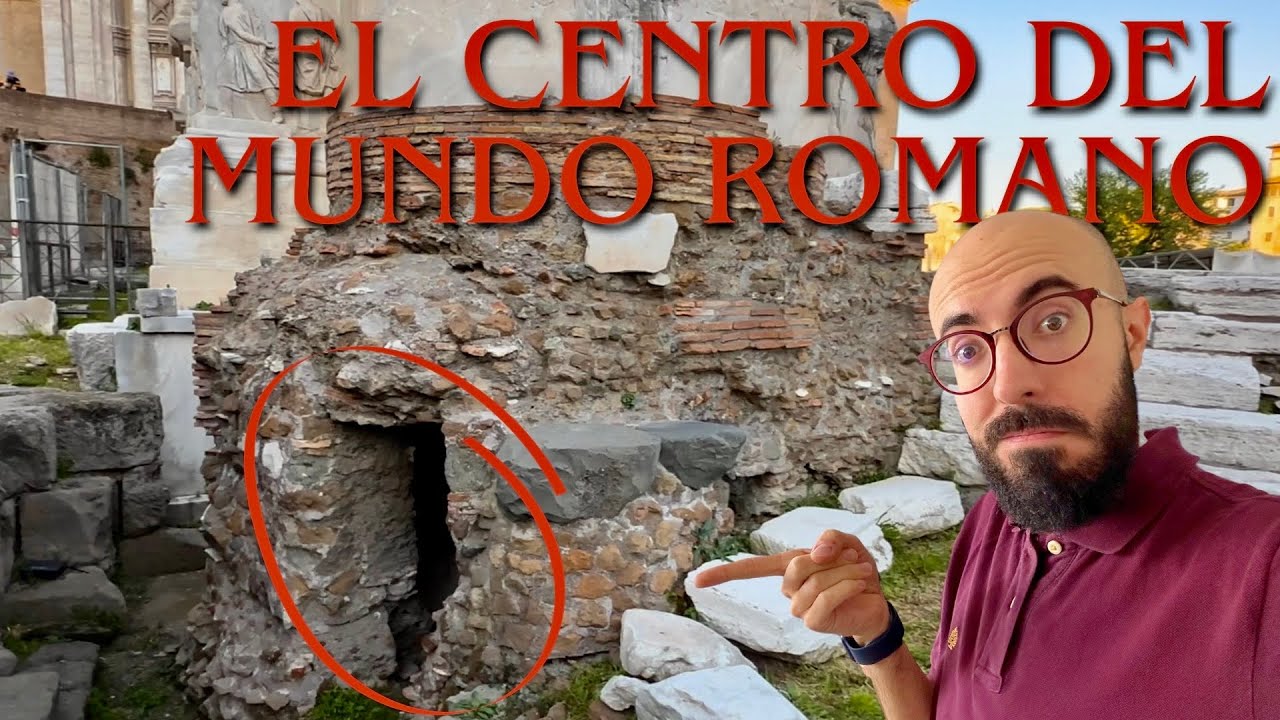 Todos los caminos llevan AQU&Iacute;. El CENTRO del MUNDO romano