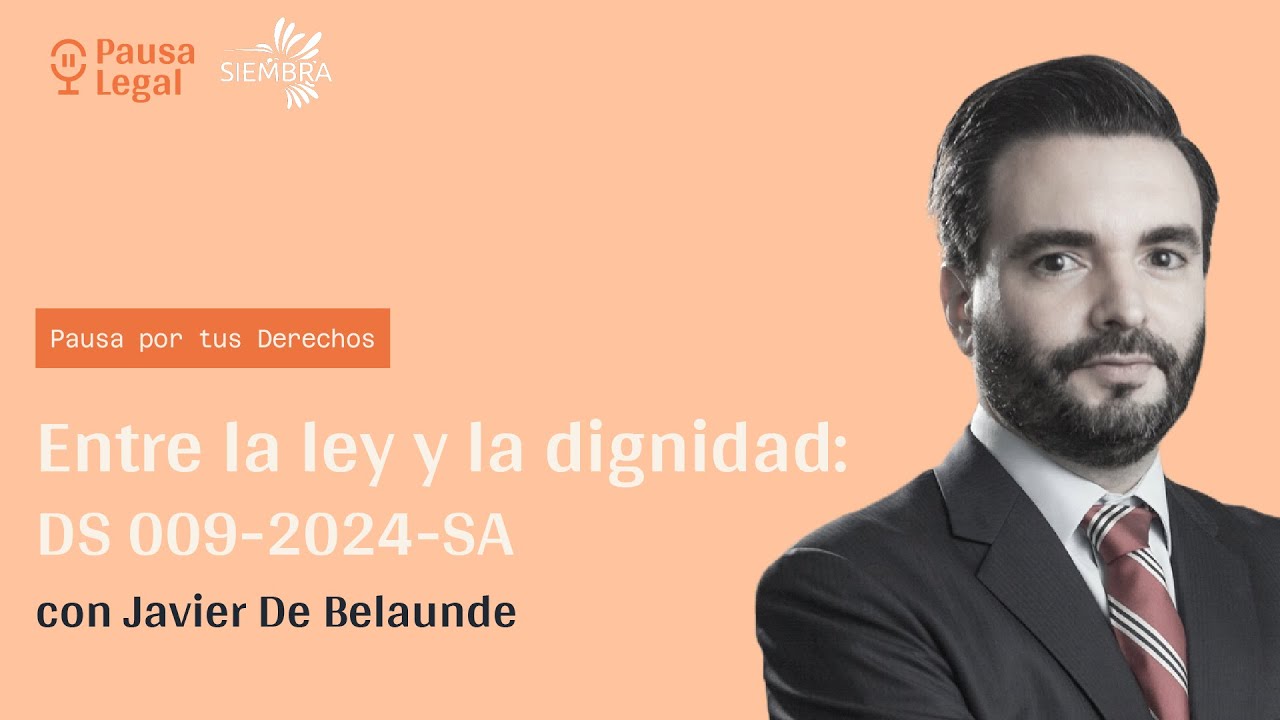 « Entre la ley y la dignidad: DS 009-2024-SA » con Javier De Belaunde