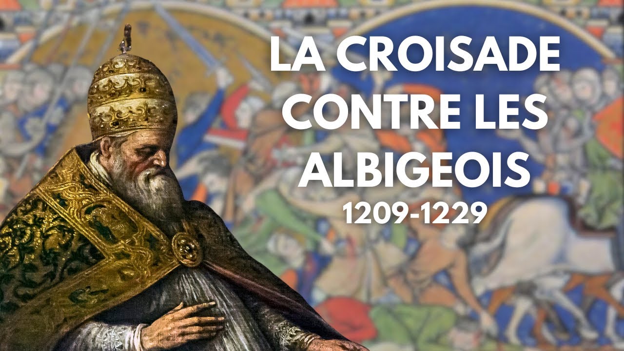La CROISADE CONTRE les ALBIGEOIS (1209-1229) - Leçons d'Histoire #8