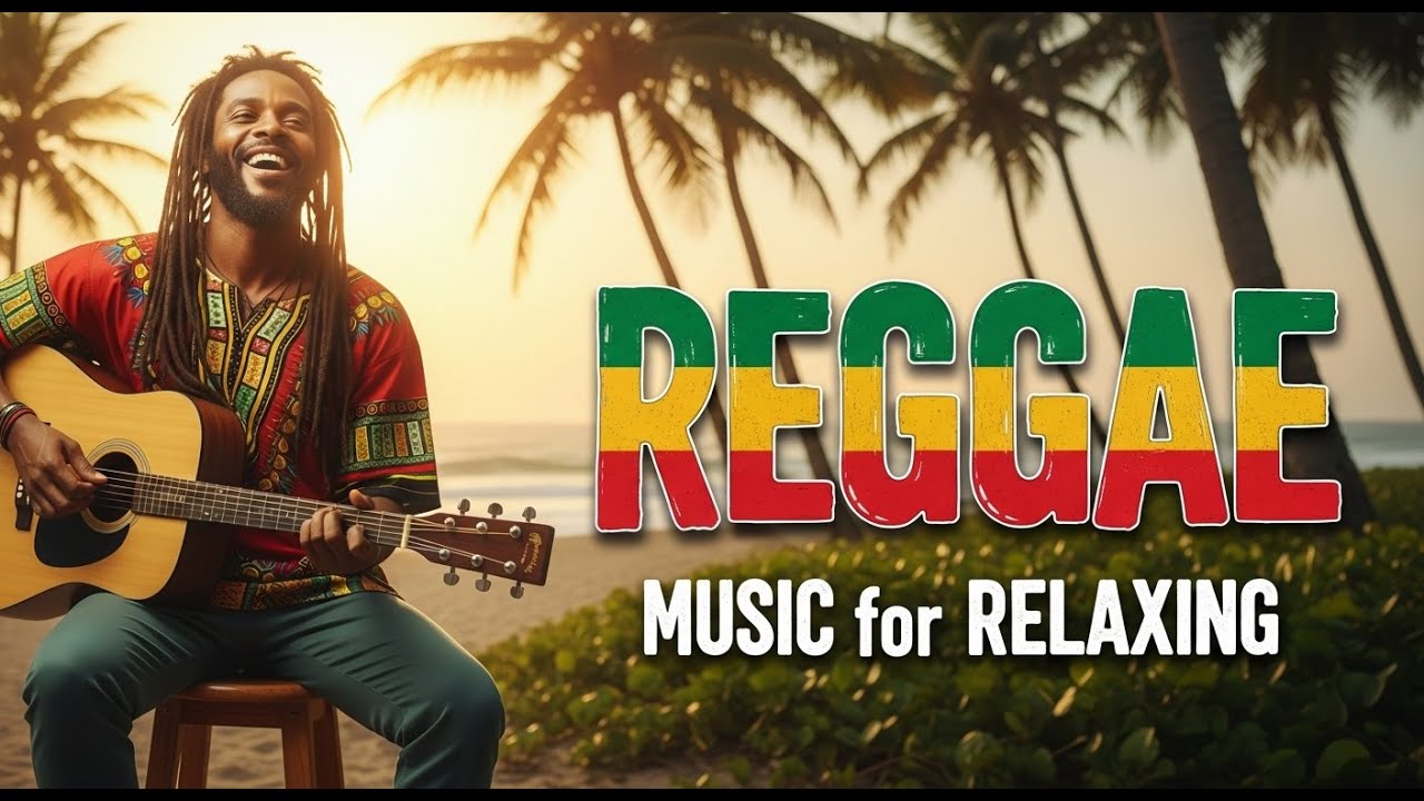 Soft Reggae Music Playlist for Calm Emotions, Gentle Grooves, and Long Relaxation Time