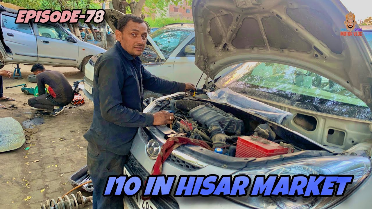 Used Car Repairing In Hisar Auto Market | Hyundai i10 Repairing In Hisar Market | #Episode78