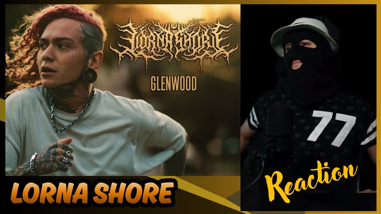 LORNA SHORE - GLENWOOD (REACTION) | SO EMOTIONAL!
