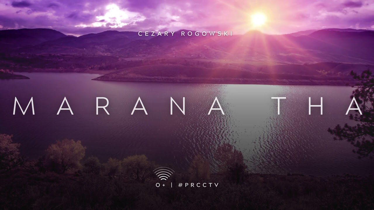 Marana Tha &ndash; Pan blisko jest! | O+| #PRCCTV |