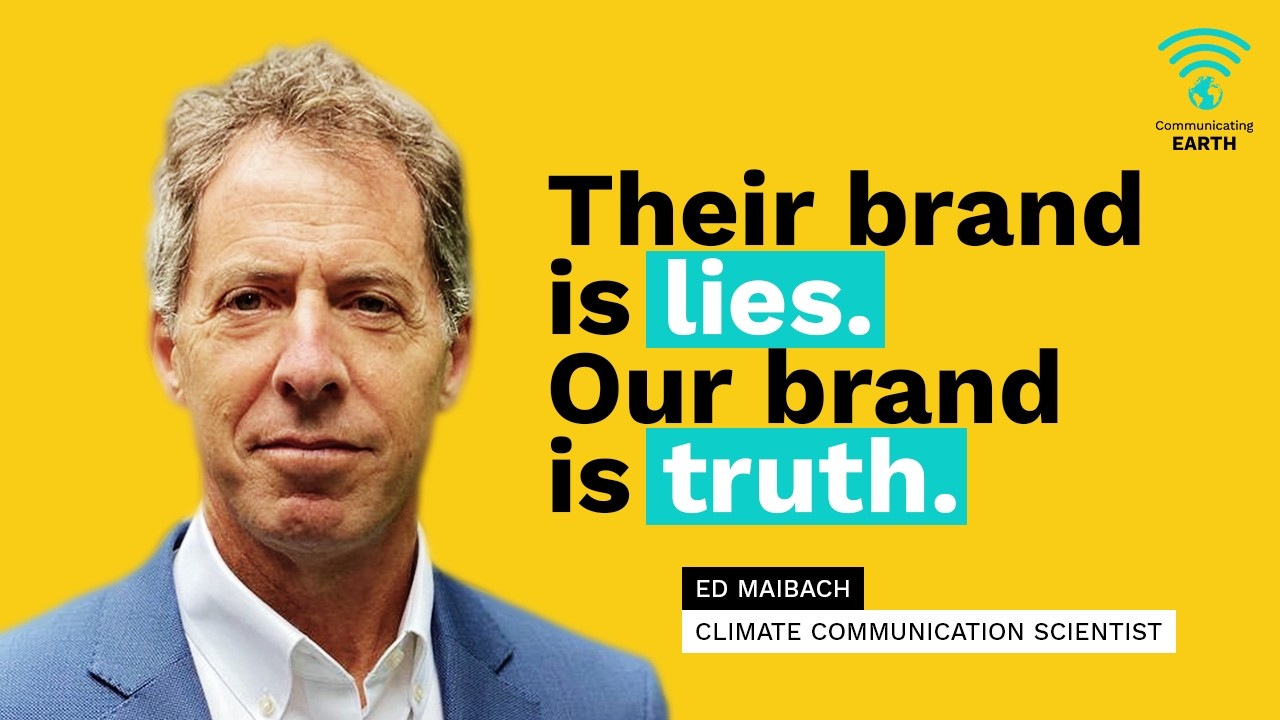 Ed Maibach, Founding Director, George Mason University Center for Climate Change Communication