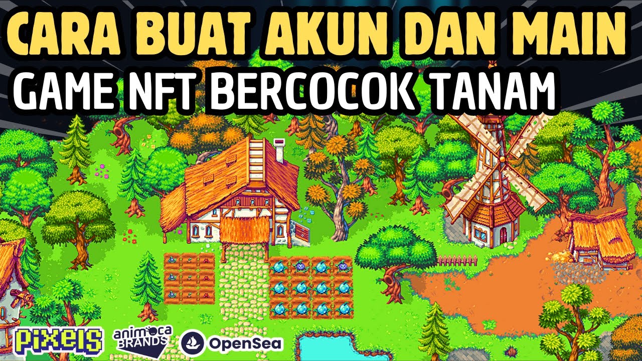 MENJADI PETANI ONLINE SECARA GRATIS !! CARA MAIN DARI AWAL GAME NFT PIXEL