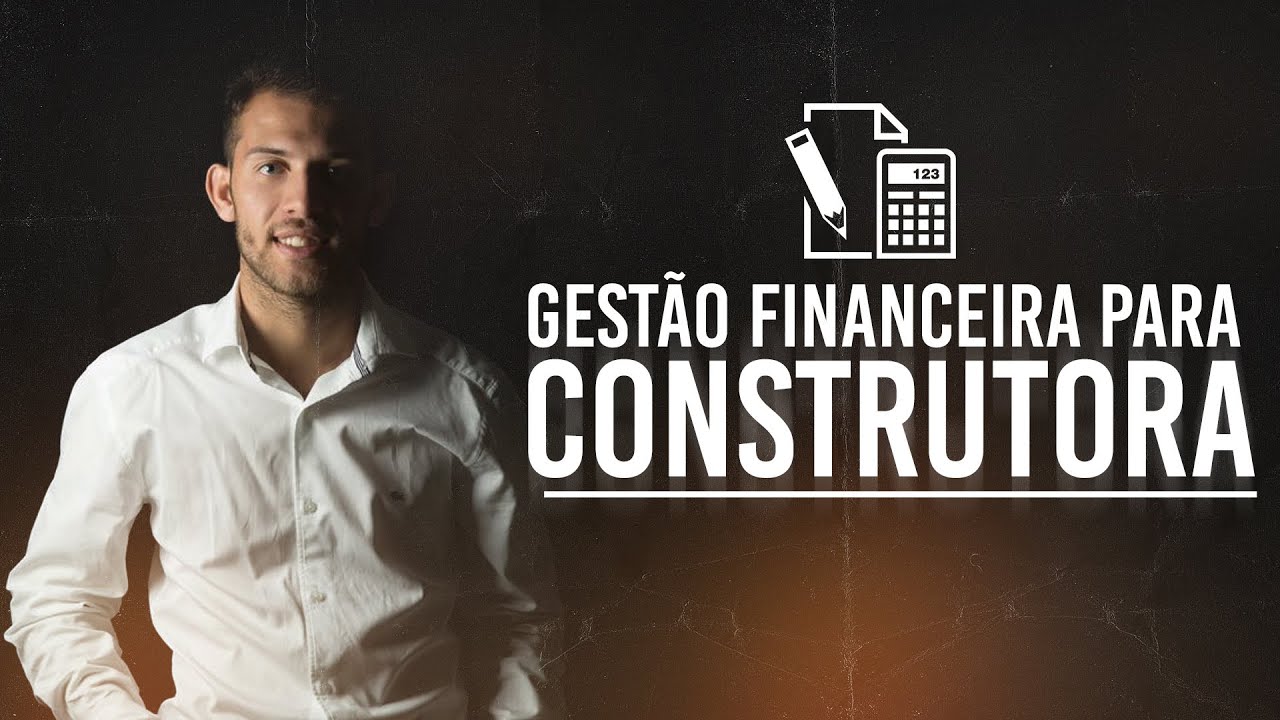 Gestão Financeira para Construtoras