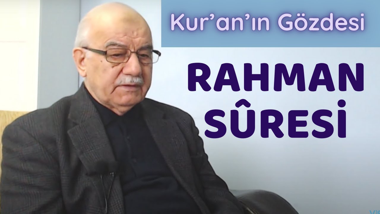 MERHUM MEHMET ALİ ŞENGÜL ABİ RAHMAN SÛRESİNİ OKUYOR (Rahman Sûresi ve Meali, Samsun' lu Hoca)