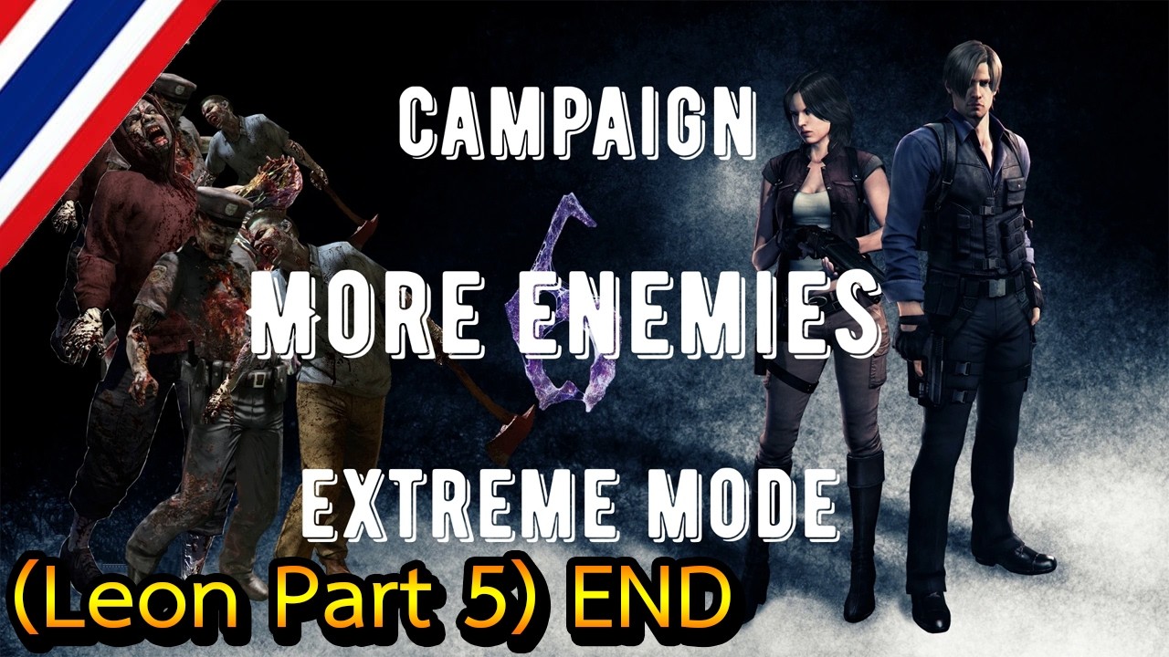 Resident Evil 6 Extreme Mode - More Enemies (Leon Part 5) END