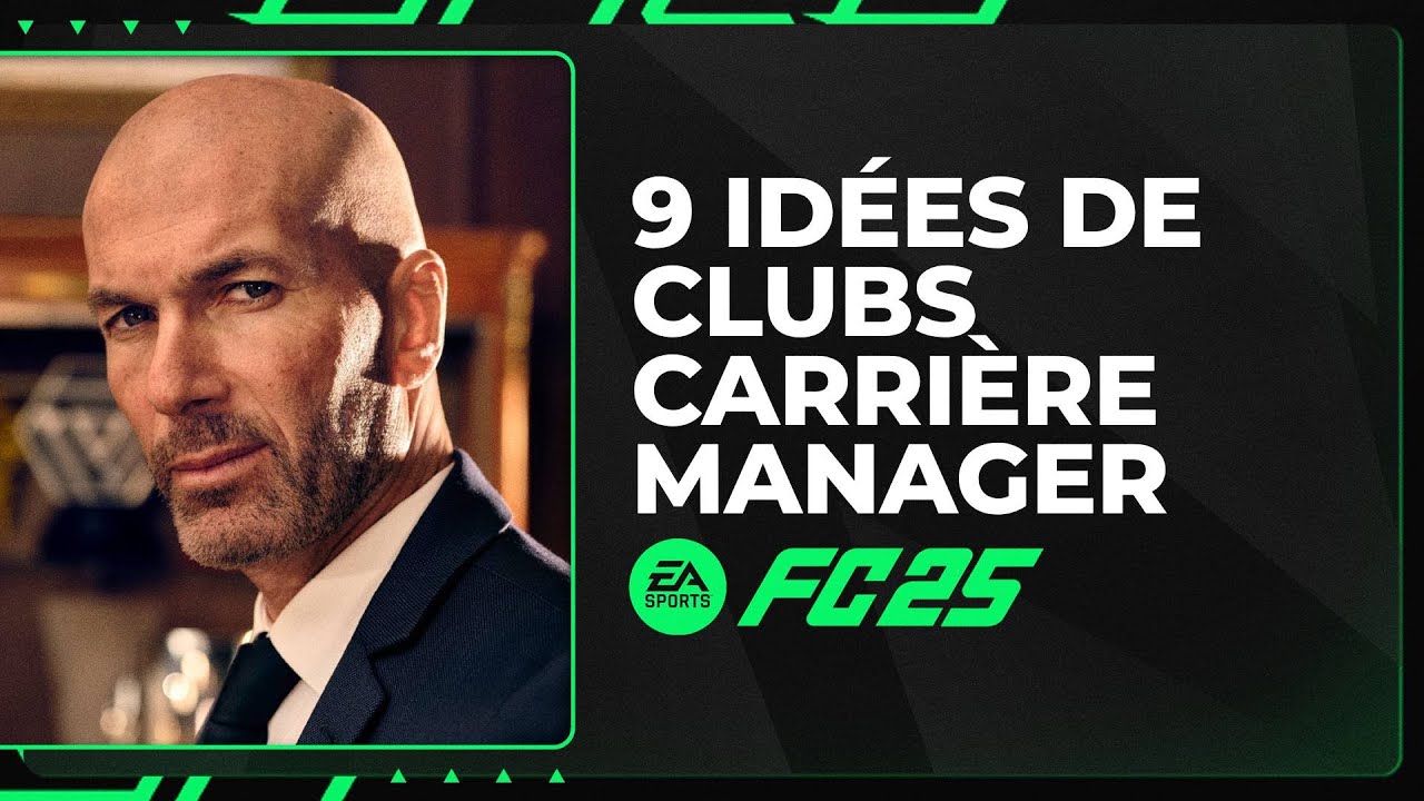 FC 25 : 9 idées de clubs pour ta Carrière Manager