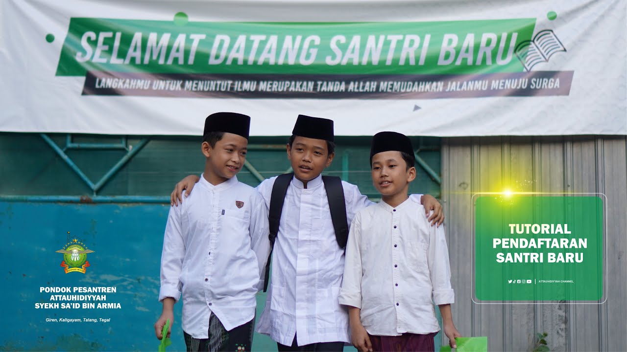 TUTORIAL PENDAFTARAN SANTRI BARU | PONPES ATTAUHIDIYYAH SYEKH SA'ID BIN ARMIA
