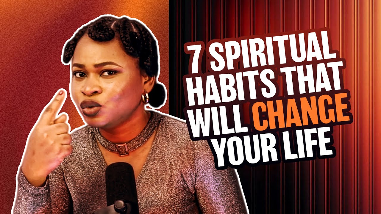 7 Spiritual Habits That Will Change Your Life