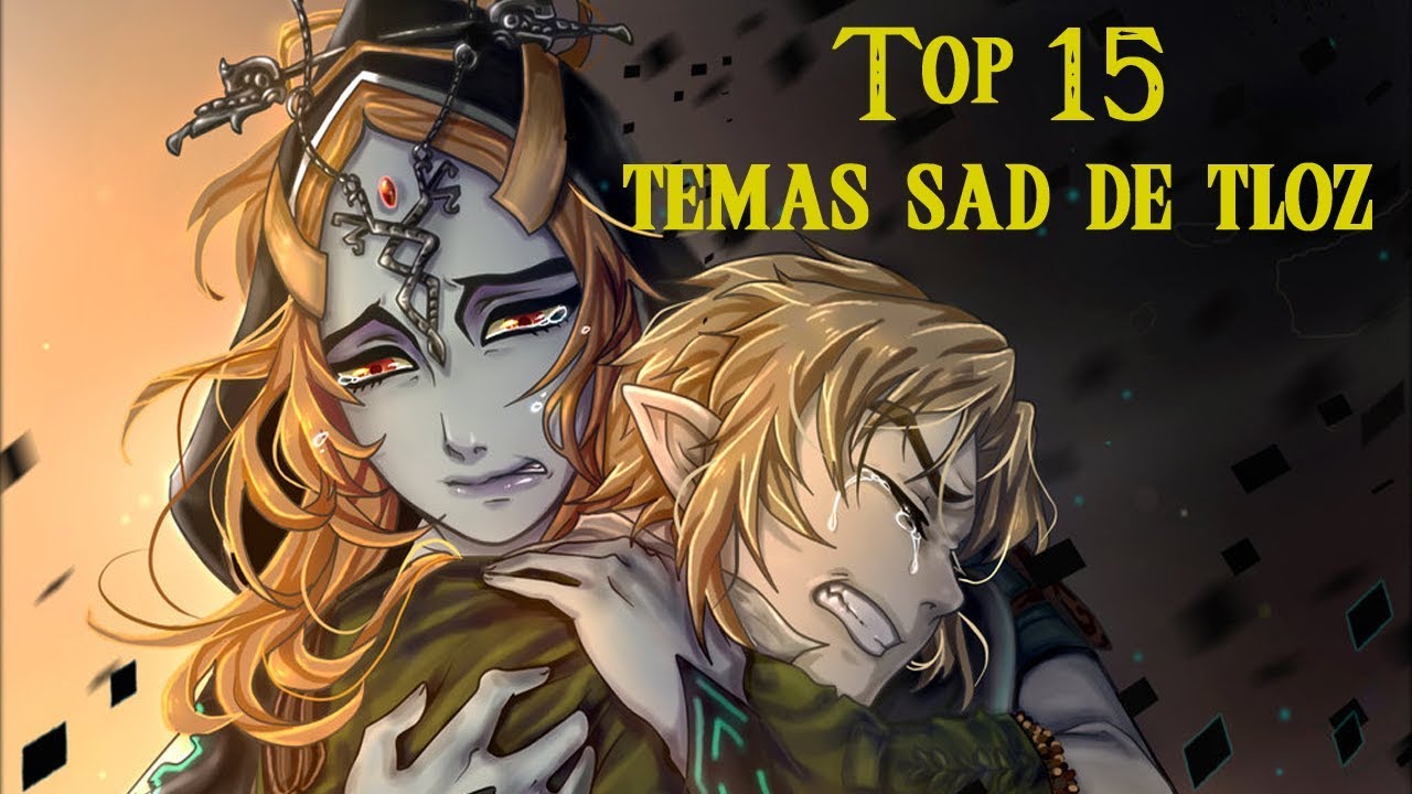 Top 15 The Legend of Zelda Sad and Emotional Themes