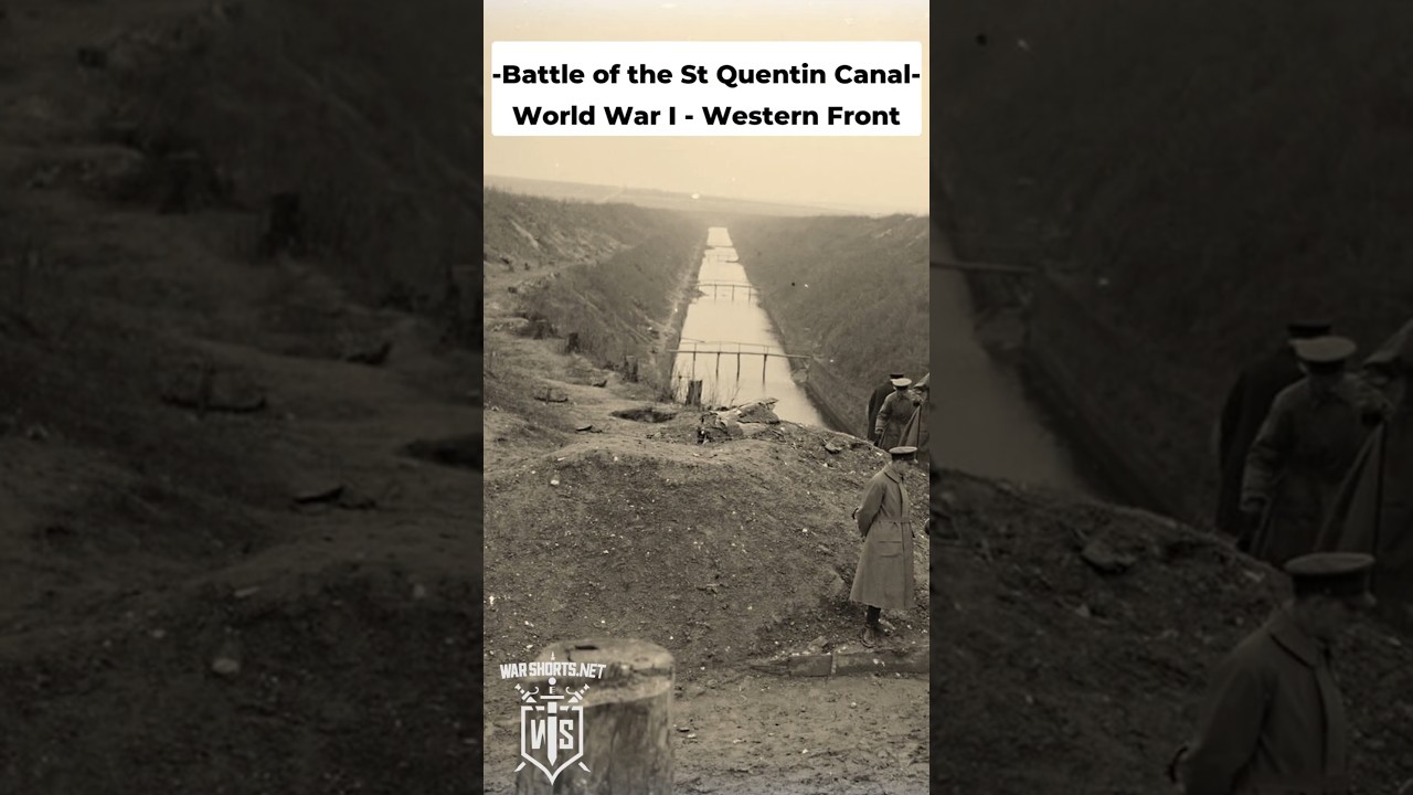 Battle of the St Quentin Canal 🔥 World War I - Western Front 🔥
