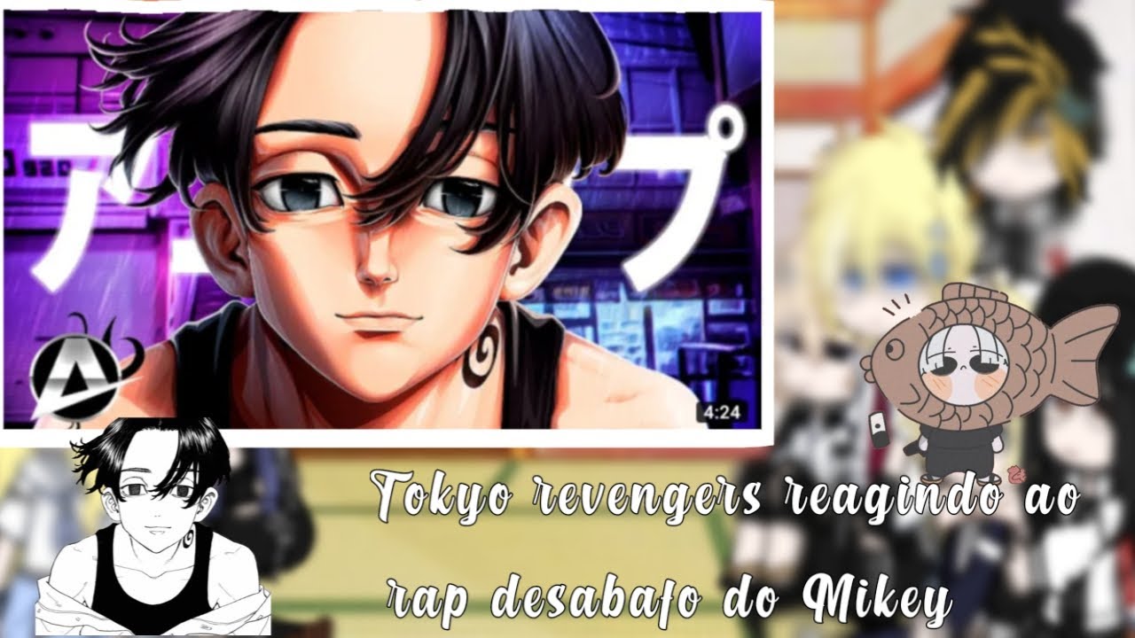 𖧧 🍒꒰ Tokyo revengers reagindo ao rap desabafo do Mikey ୧☁·⊹ {Gc} /Tkr/ ⚠️Ler descrição ⚠