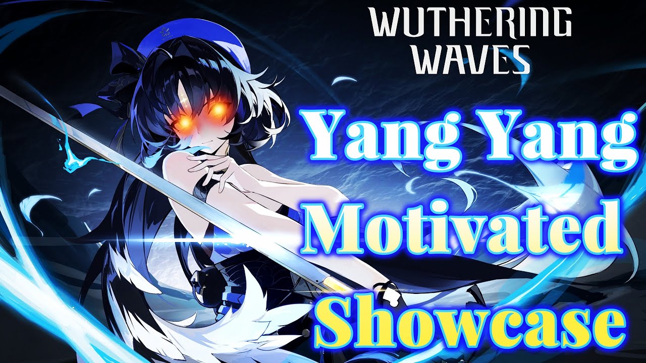 YANG YANG IS THE STORM THAT IS APPROACHING! | WUTHERING WAVES SHOWCASE