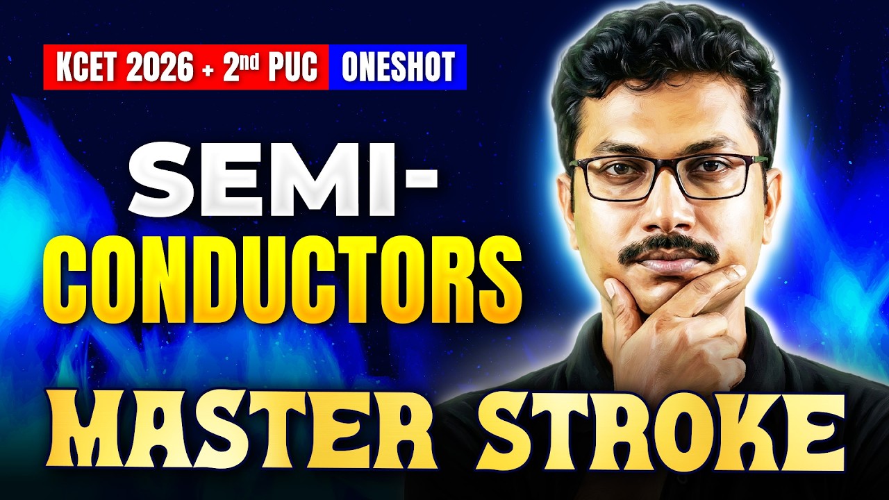 Semiconductors One Shot ⚡ | KCET Physics | 2nd PUC | KCET 2026 Masterstroke 🚀