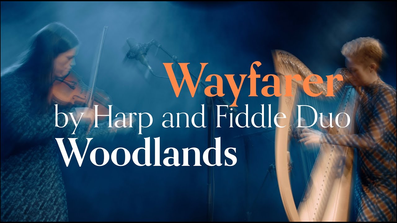 Wayfarer | Woodlands Harp and Fiddle Duo