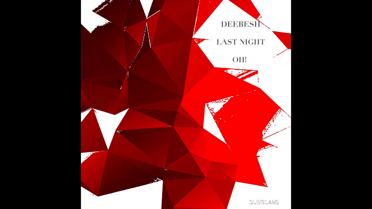 Deebesh - Last Night (Original Mix)