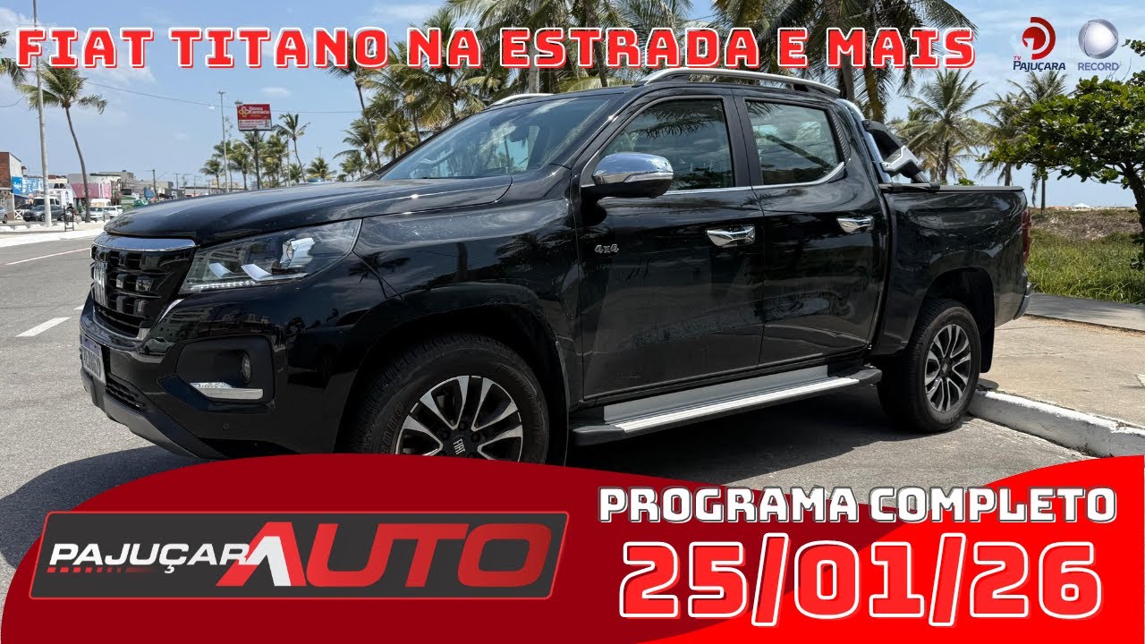 Fiat Titano 2026 na estrada e muito mais | Pajuçara Auto completo 25/01/26