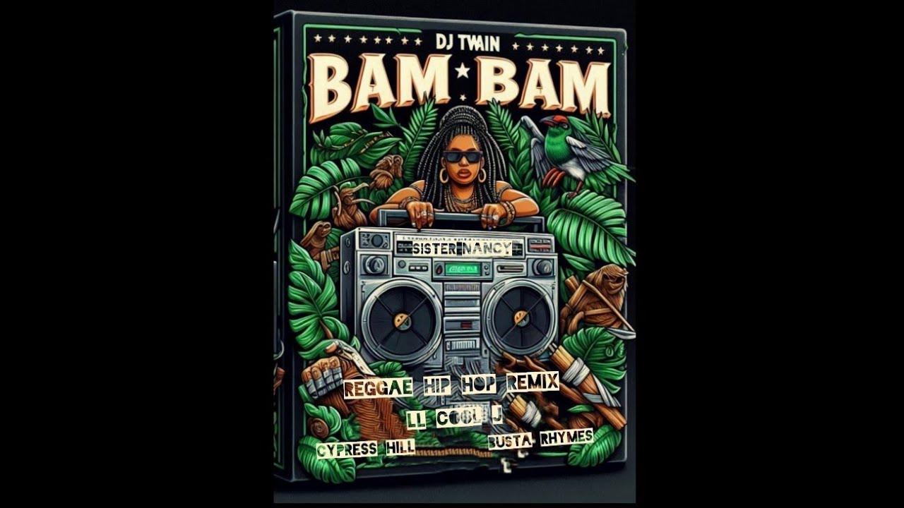 BAM BAM REMIX DJ TWAIN SISTER NANCY feat CYPRESS HILL / METHOD MAN / LL COOL J / BUSTA RHYMES