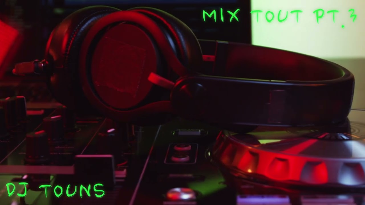 DJ TOUNS - TNS'MIX TOUT PT.3