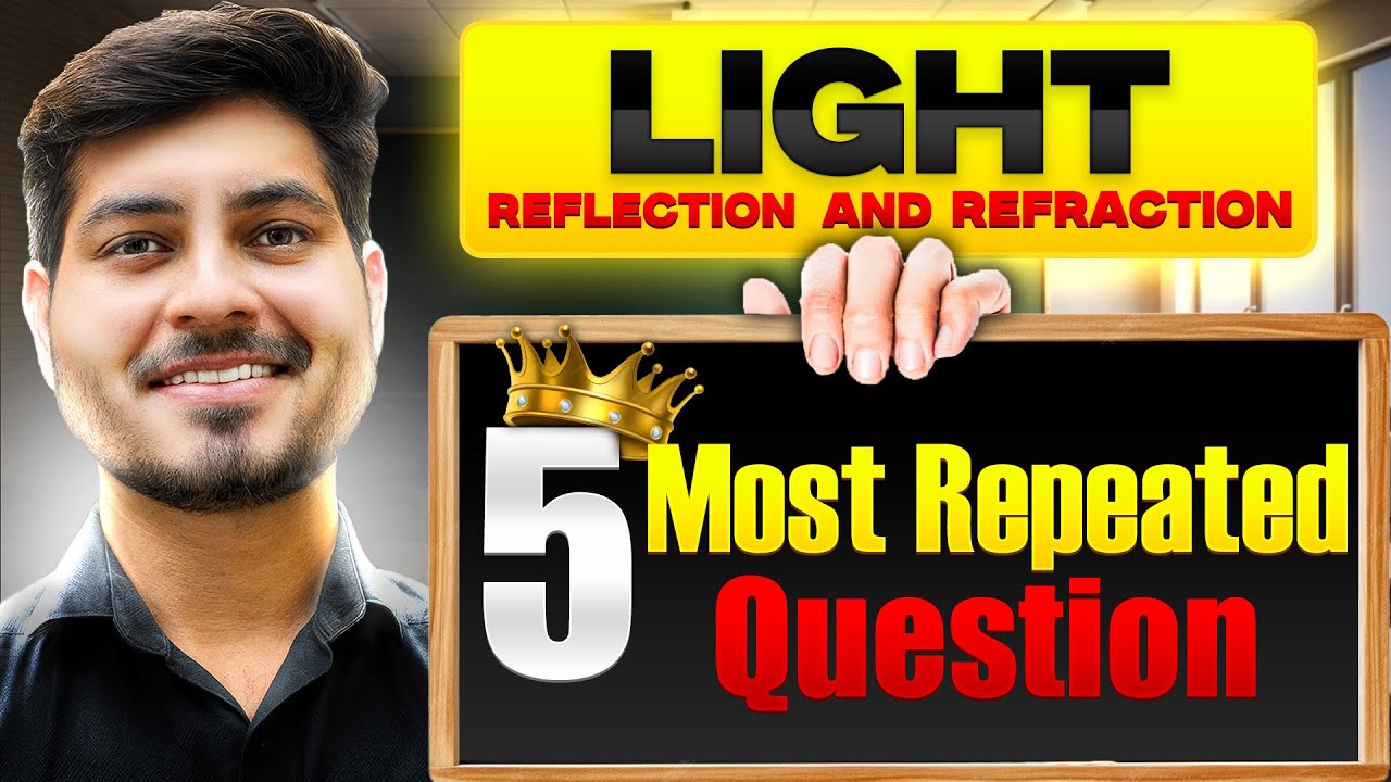 Class 10 Science 🔥|LIGHT - Reflection & Refraction |  Most Repeated Questions | aditya bhaiya