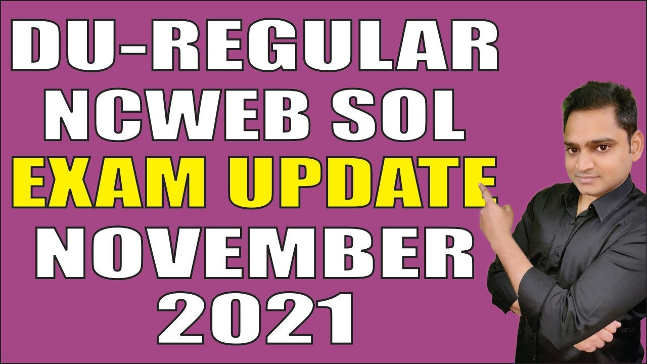 Delhi University Regular NCWEB SOL Exams November 2021 OBE Open Book Exam 2021